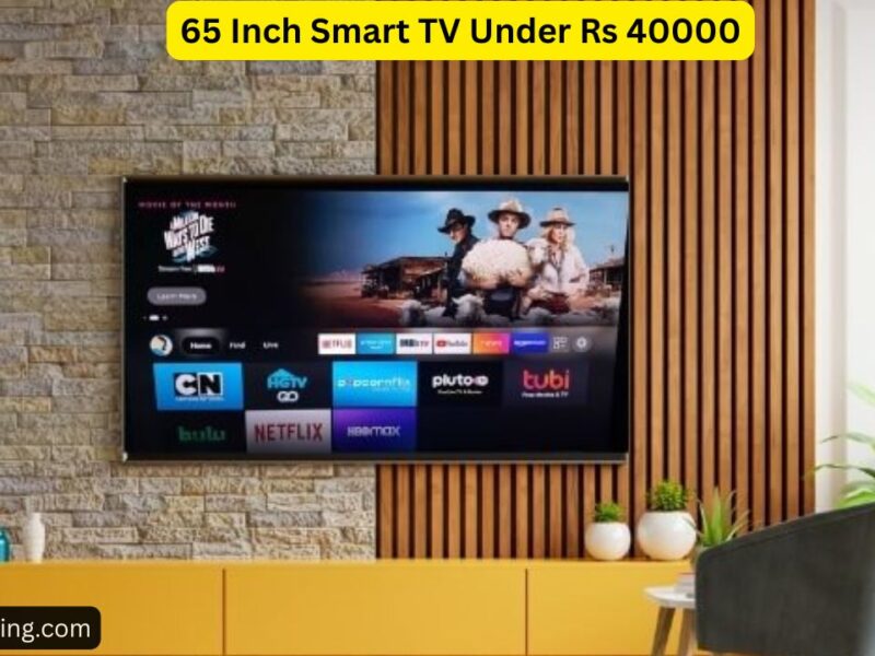 65 Inch Smart TV Under Rs 40000