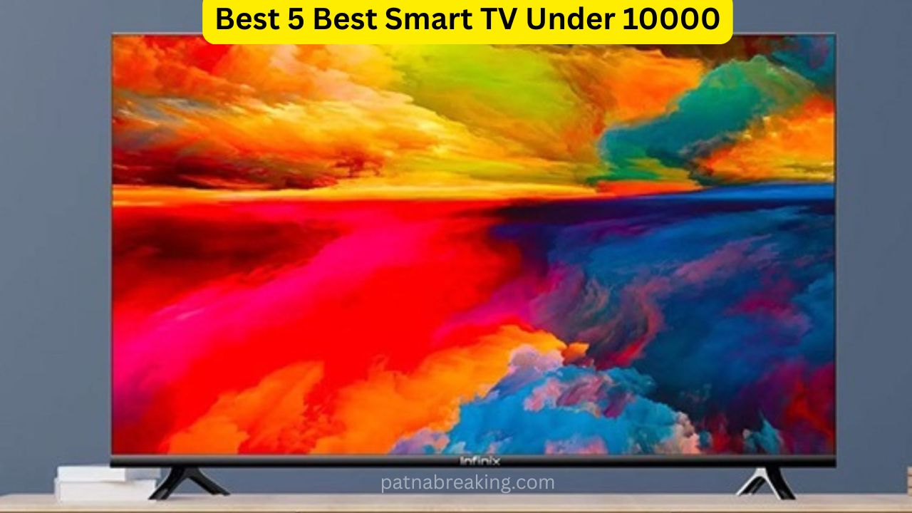 Best 5 Best Smart TV Under 10000