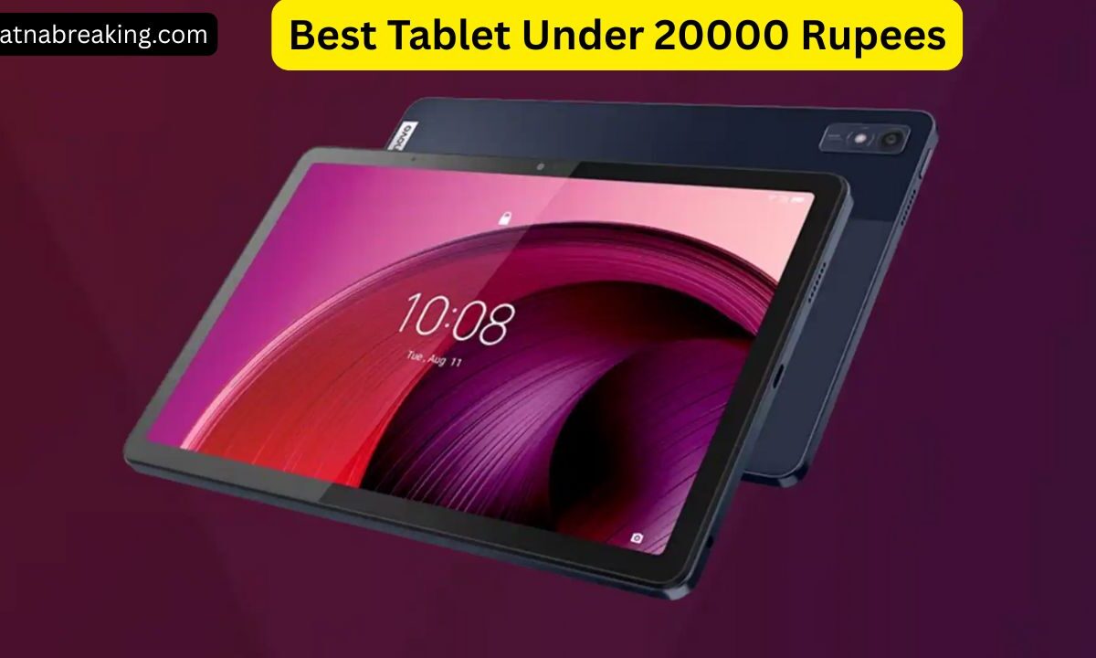 Best Tablet Under 20000 Rupees