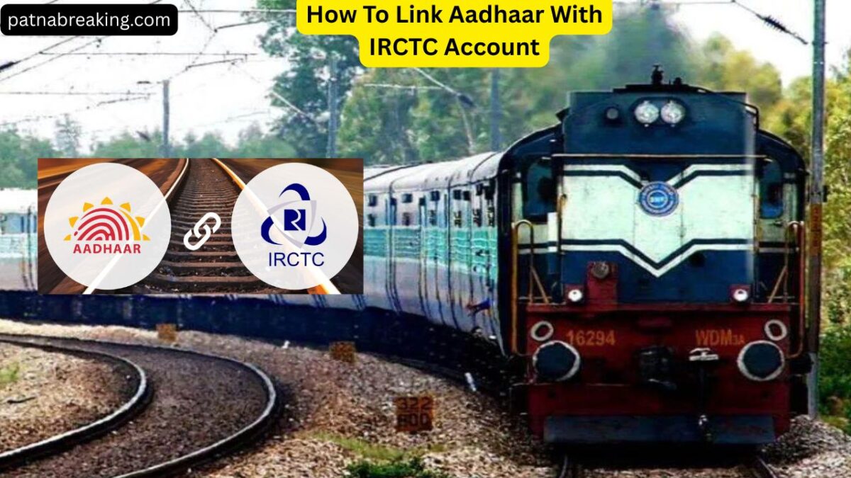 How To Link Aadhaar With IRCTC Account