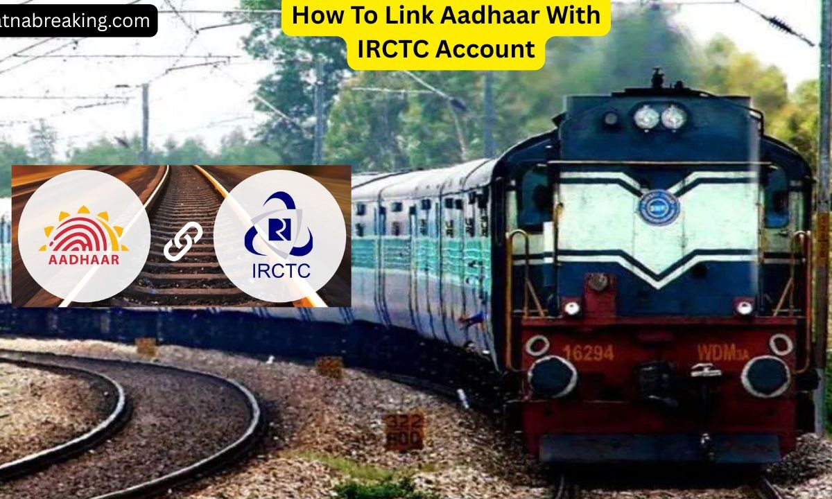 How To Link Aadhaar With IRCTC Account