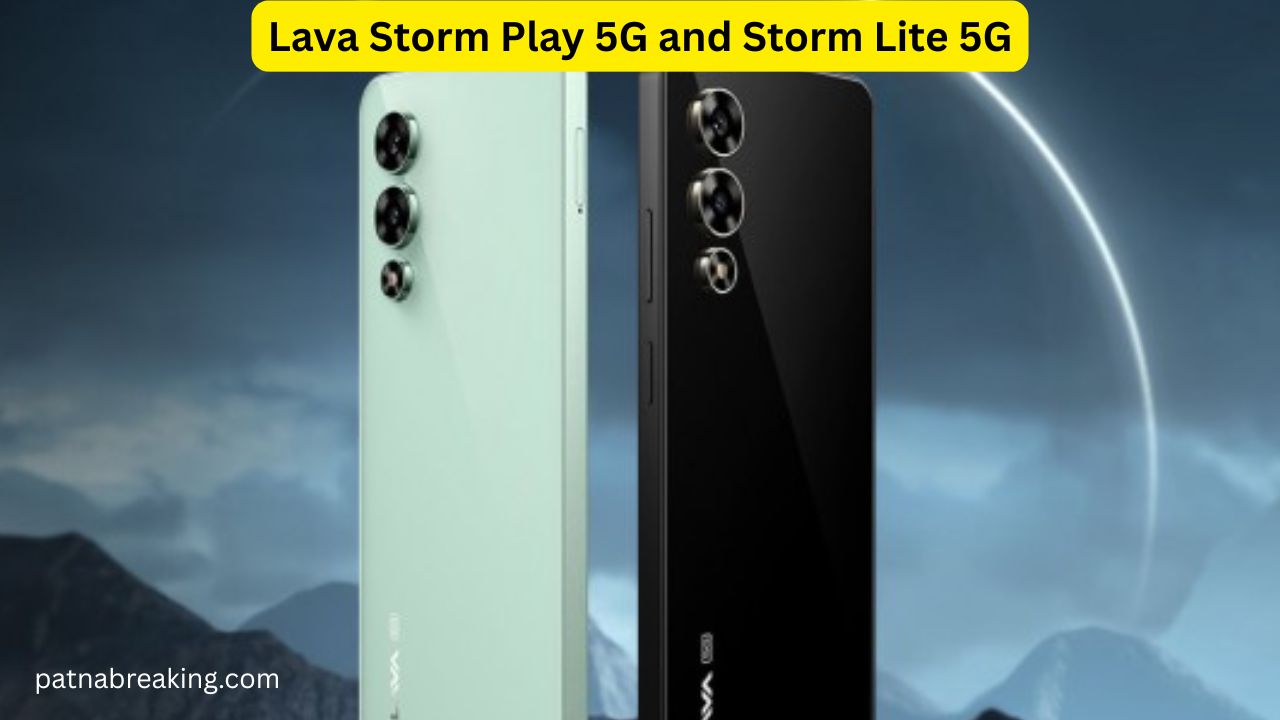 Lava Storm Play 5G and Storm Lite 5G