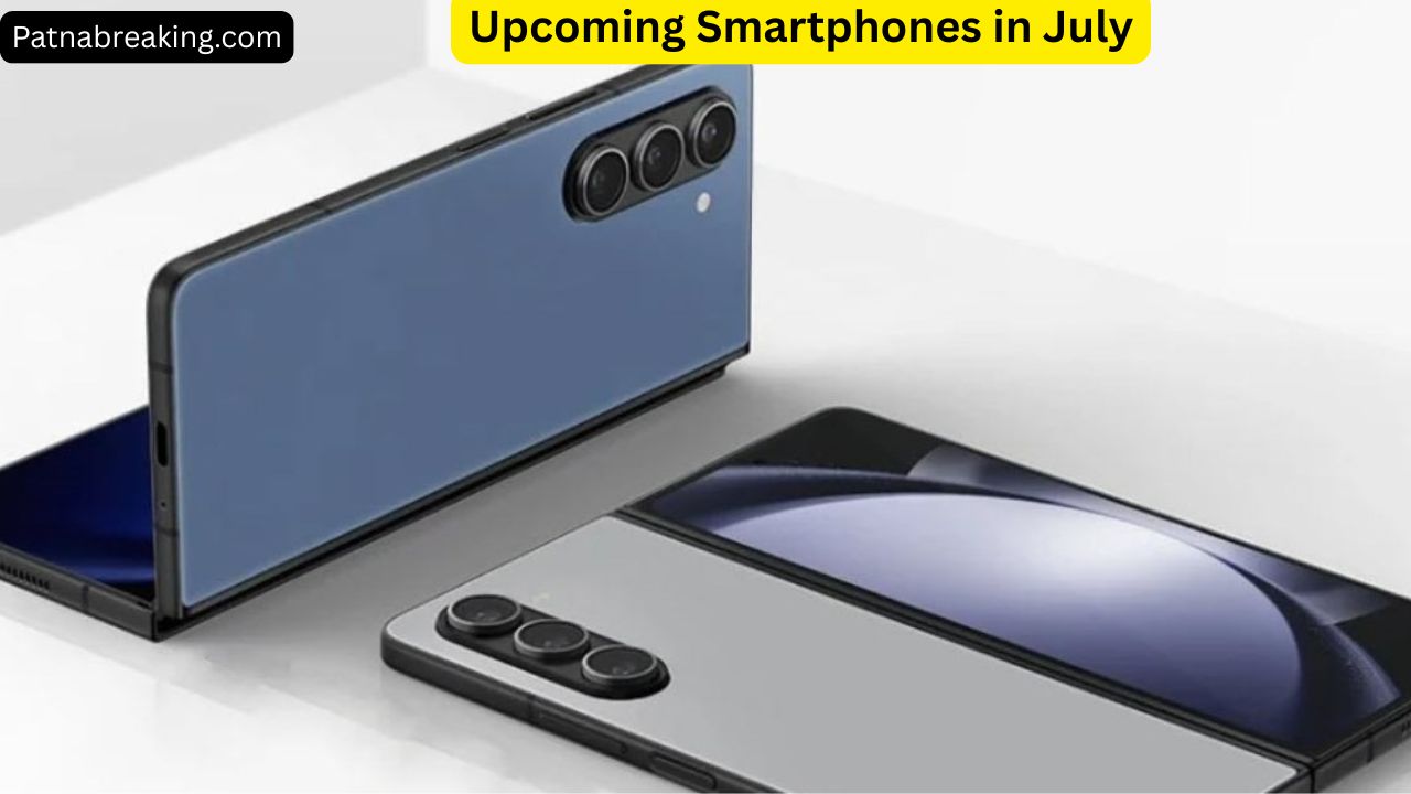 Upcoming Smartphones in July